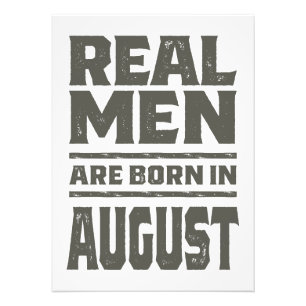 Real Men Are Born In August Photo Print