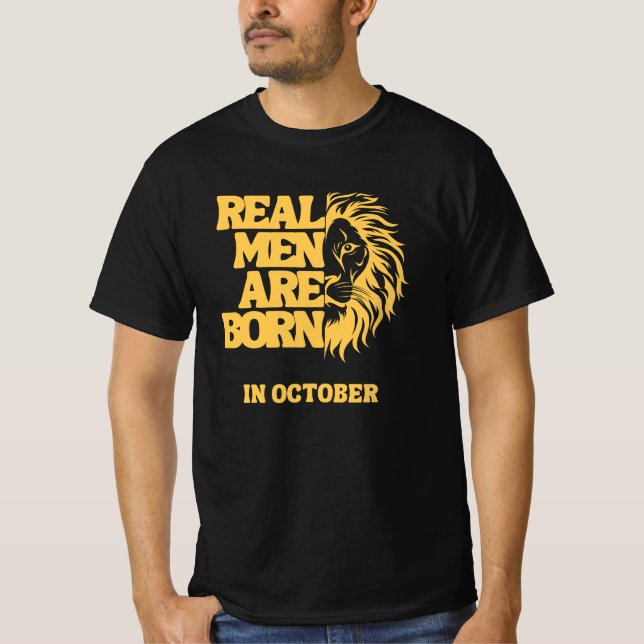 Real Men Are Born In October T-Shirt (Front)