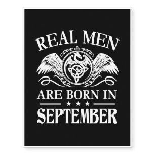 Real men are born in september temporary tattoos