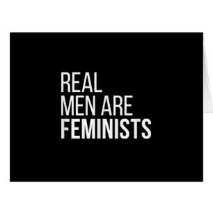 Real Men Are Feminists Cool Feminism quotes gifts Cards