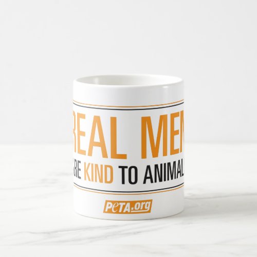 Real Men are Kind to Animals Mug