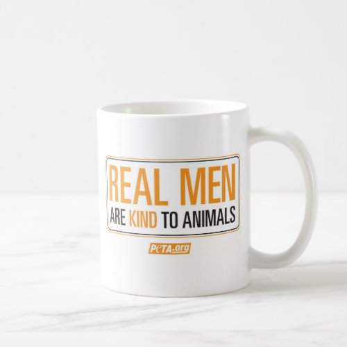 Real Men are Kind to Animals Mug