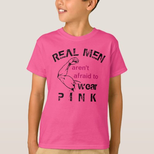 Real Men arent afraid to wear pink  tee