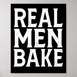 Real Men Bake - Funny Baking  Poster
