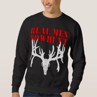 Real Men Bowhunt Sweatshirt