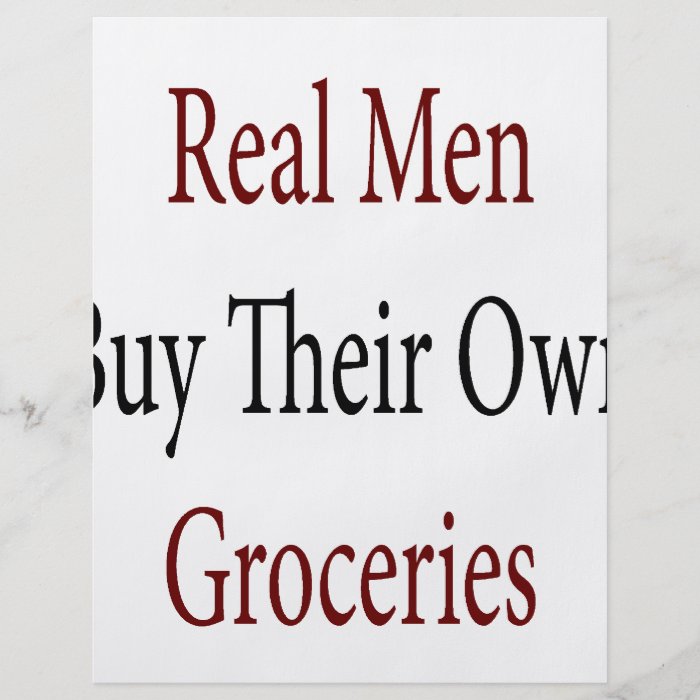 Real Men Buy Their Own Groceries Full Color Flyer