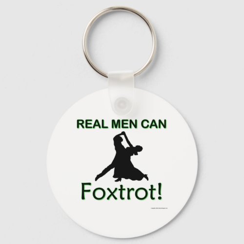 Real Men Can Foxtrot Keychain