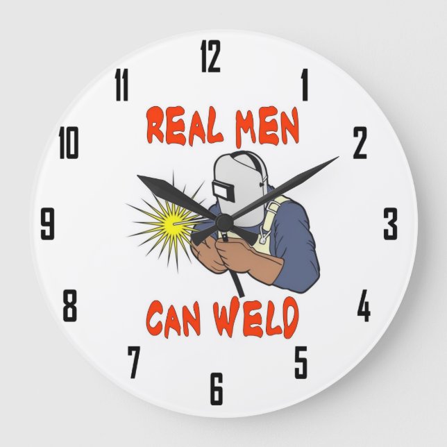 REAL MEN CAN WELD LARGE CLOCK (Front)