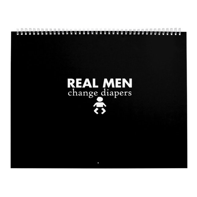 real men change diapers calendar (Cover)