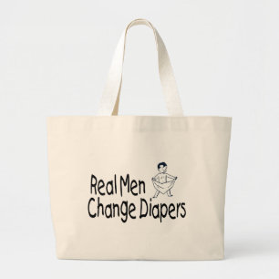 Real Men Change Diapers Large Tote Bag
