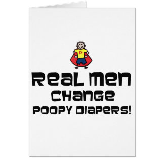 Real Men Change Poopy Diapers Cards