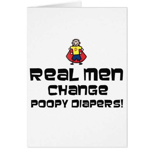 Real Men Change Poopy Diapers Cards (Front)