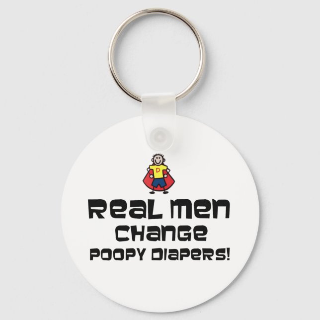 Real Men Change Poopy Diapers Keychain (Front)