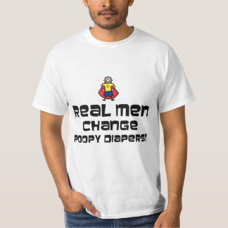 Real Men Change Poopy Diapers T-Shirt