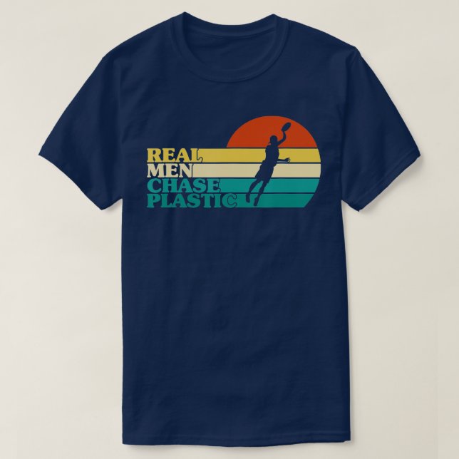Real Men Chase Plastic Ultimate Frisbee  T-Shirt (Design Front)