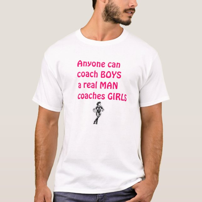 Real Men Coach Girls-Basketball T-Shirt (Front)