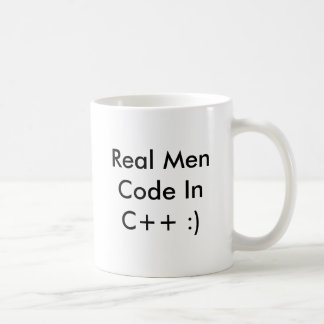 Real Men Code InC++ :) Coffee Cup - Customized