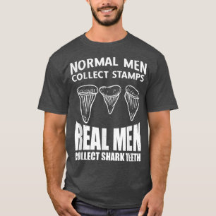 Real Men Collect Shark TeethShark Teeth Collecting T-Shirt