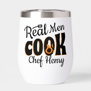 Real Men Cook Black  Thermal Wine Tumbler