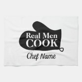 Real Men Cook Kitchen Towel