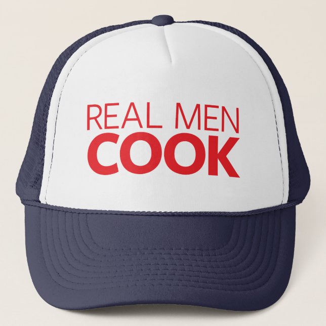 Real Men Cook Trucker Hat (Front)
