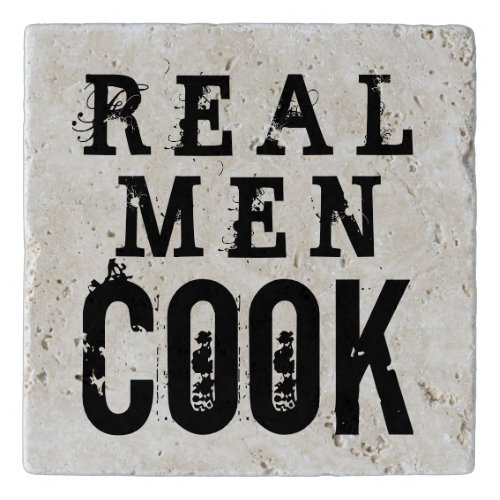 Real Men Cook vintage typography funny stone gift Trivet