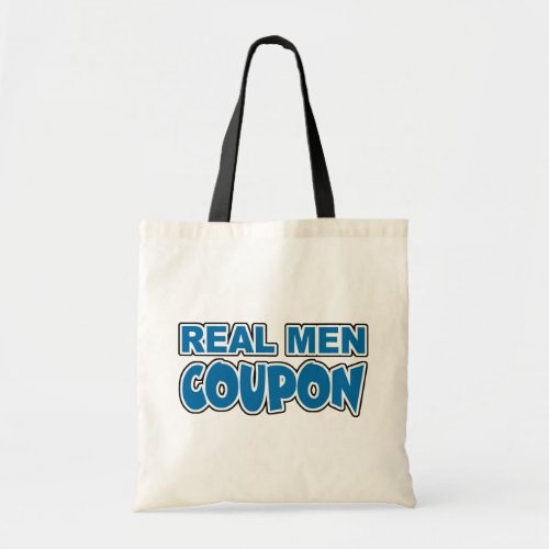 Real Men Coupon Tote Bag