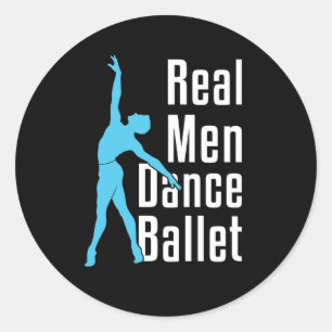 Real Men Dance Ballet Classic Round Sticker