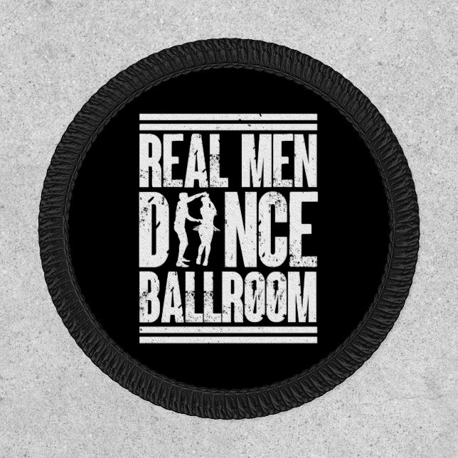 Real Men Dance Ballroom - Gift Ballroom Dancers Patch (Front)