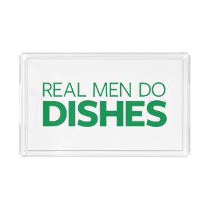 Real Men Do Dishes Acrylic Tray