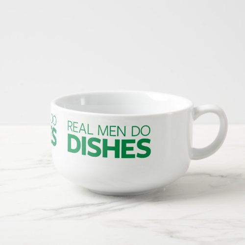 Real Men Do Dishes Soup Mug