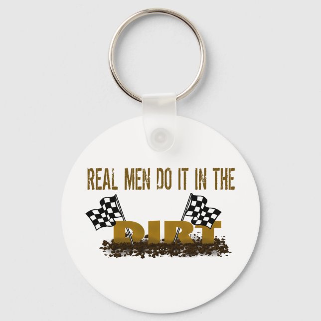 Real Men Do It In The Dirt Keychain (Front)