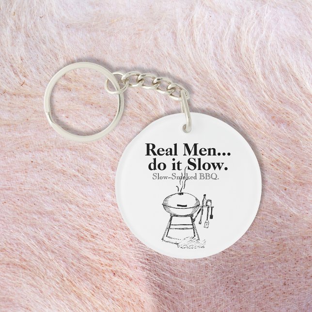Real Men do it Slow BBQ Keychain (Creator Uploaded)