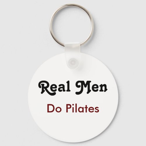 Real Men Do Pilates Keychain