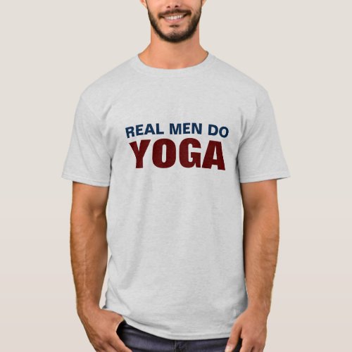 Real Men Do Yoga T_Shirt
