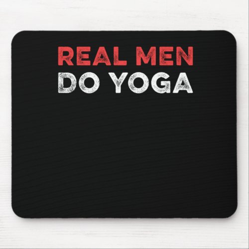 Real Men Do Yoga Zen Meditation Yogi Asana Gift Mouse Pad