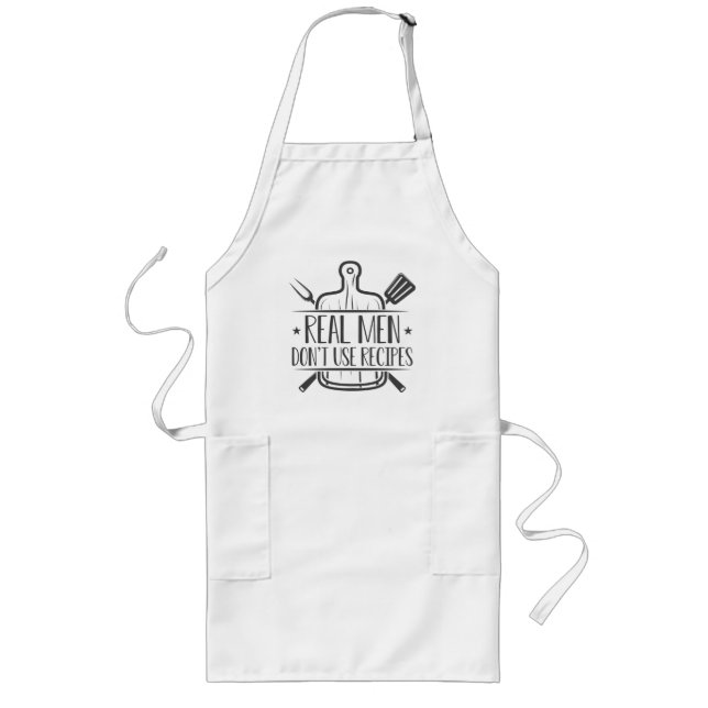 Real Men Don’t Use Recipes Long Apron (Front)