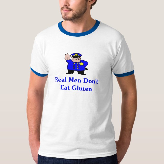 Real Men Don't Eat Gluten T-Shirt (Front)