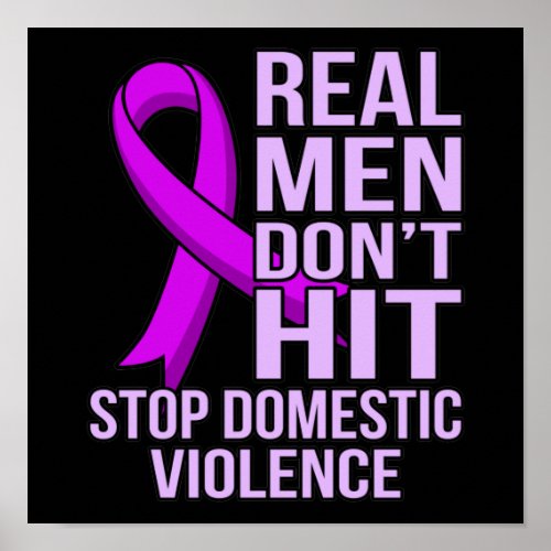 Real Men Dont Hit Stop Domestic Violence Poster