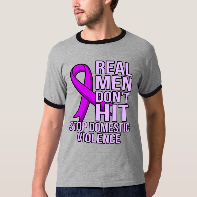 Real Men Don't Hit Stop Domestic Violence T-Shirt (Front)