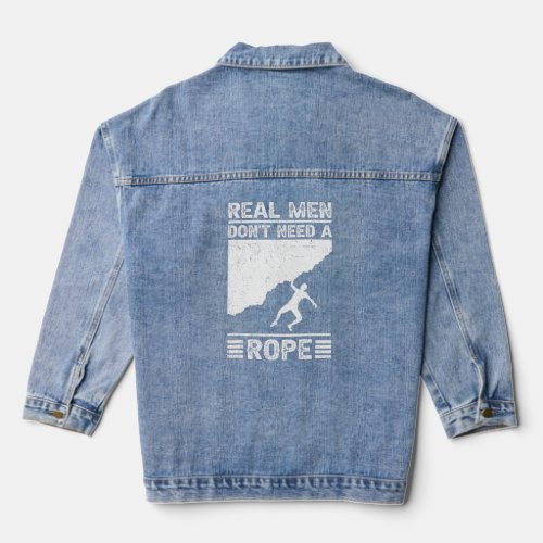 Real Men Dont Need A Rope Bouldering Climbing Bou Denim Jacket
