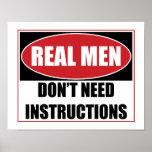 Real Men Don&#39;t Need Instructions Sign