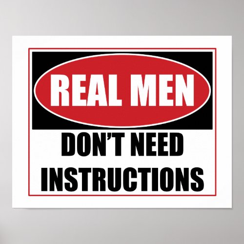 Real Men Dont Need Instructions Sign