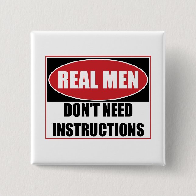 Real Men Don't Need Instructions Sign Button (Front)