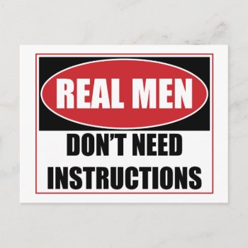 Real Men Don't Need Instructions Sign Postcard by warrior_woman at Zazzle
