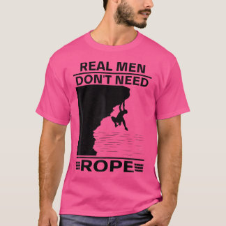Real Men Don'T Need Rope Solo Climbing Soloing T-Shirt