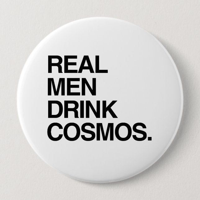 REAL MEN DRINK COSMOS BUTTON (Front)
