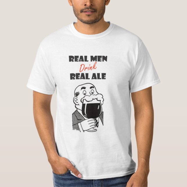 Real Men drink Real Ale tee shirt (Front)