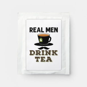 Real Men Drink Tea Cool Tea Drinker Lover Tea Bag Drink Mix