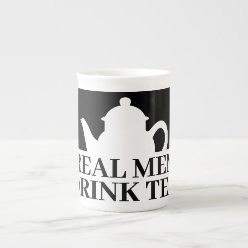 Real men drink tea funny cup for guys